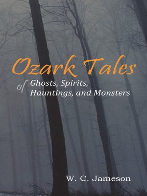 cover image of Ozark Tales of Ghosts, Spirits, Hauntings, and Monsters